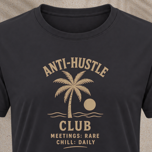Anti-Hustle Club T-Shirt
