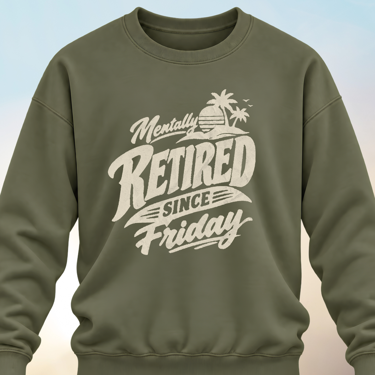 Retired Since Friday Sweatshirt