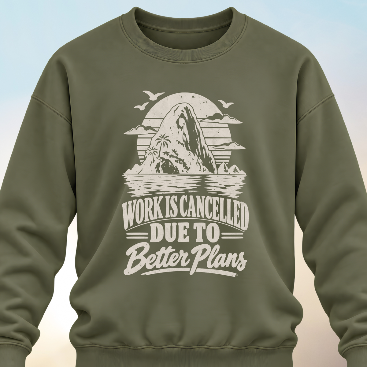 Work Is Cancelled Sweatshirt