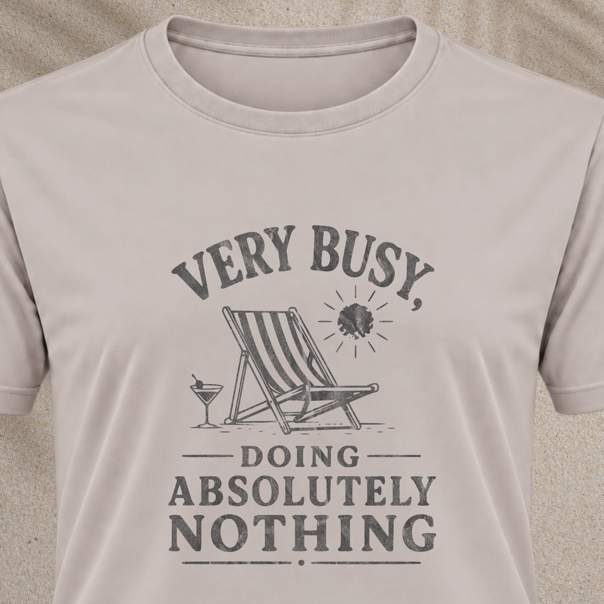 Busy Doing Absolutely Nothing T‑Shirt