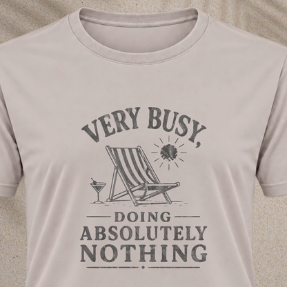 Busy Doing Absolutely Nothing T‑Shirt