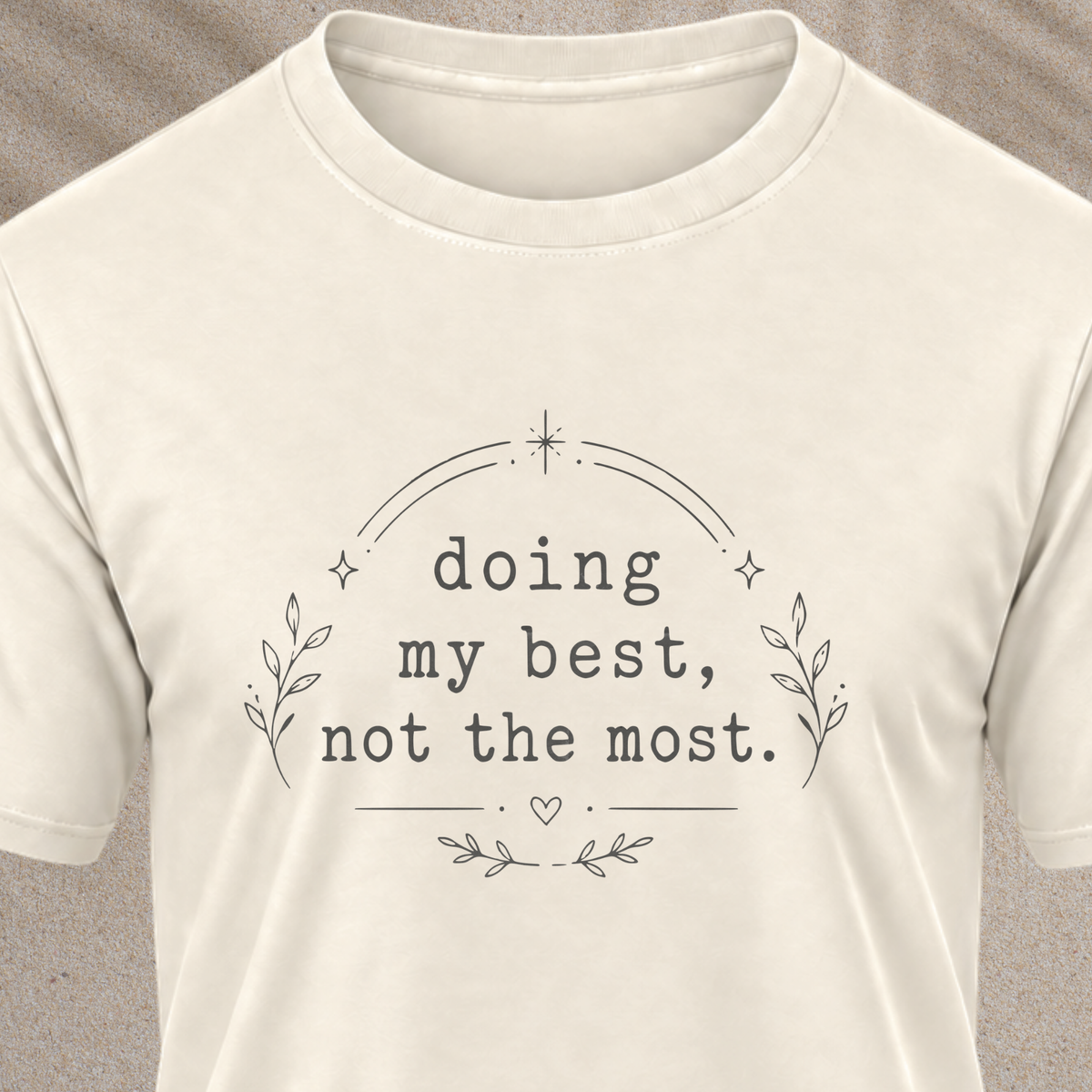 Doing my best T-Shirt