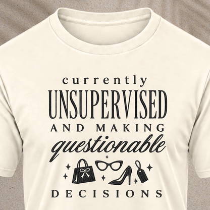 Currently Unsupervised T-Shirt