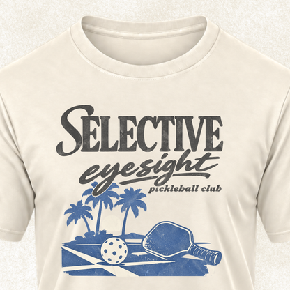 Selective Eyesight Pickleball T-Shirt