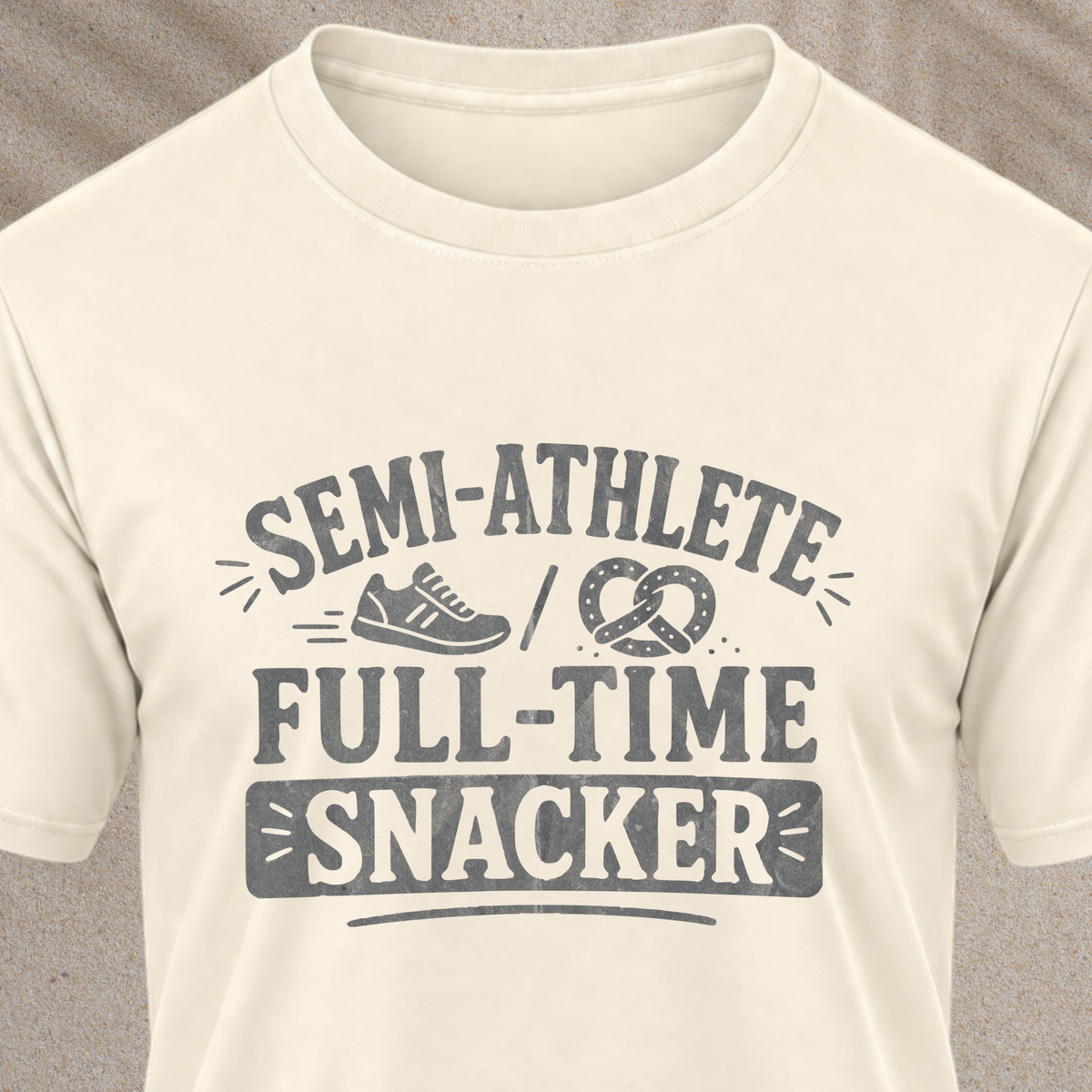 Semi-Athlete Full-Time Snacker T-Shirt