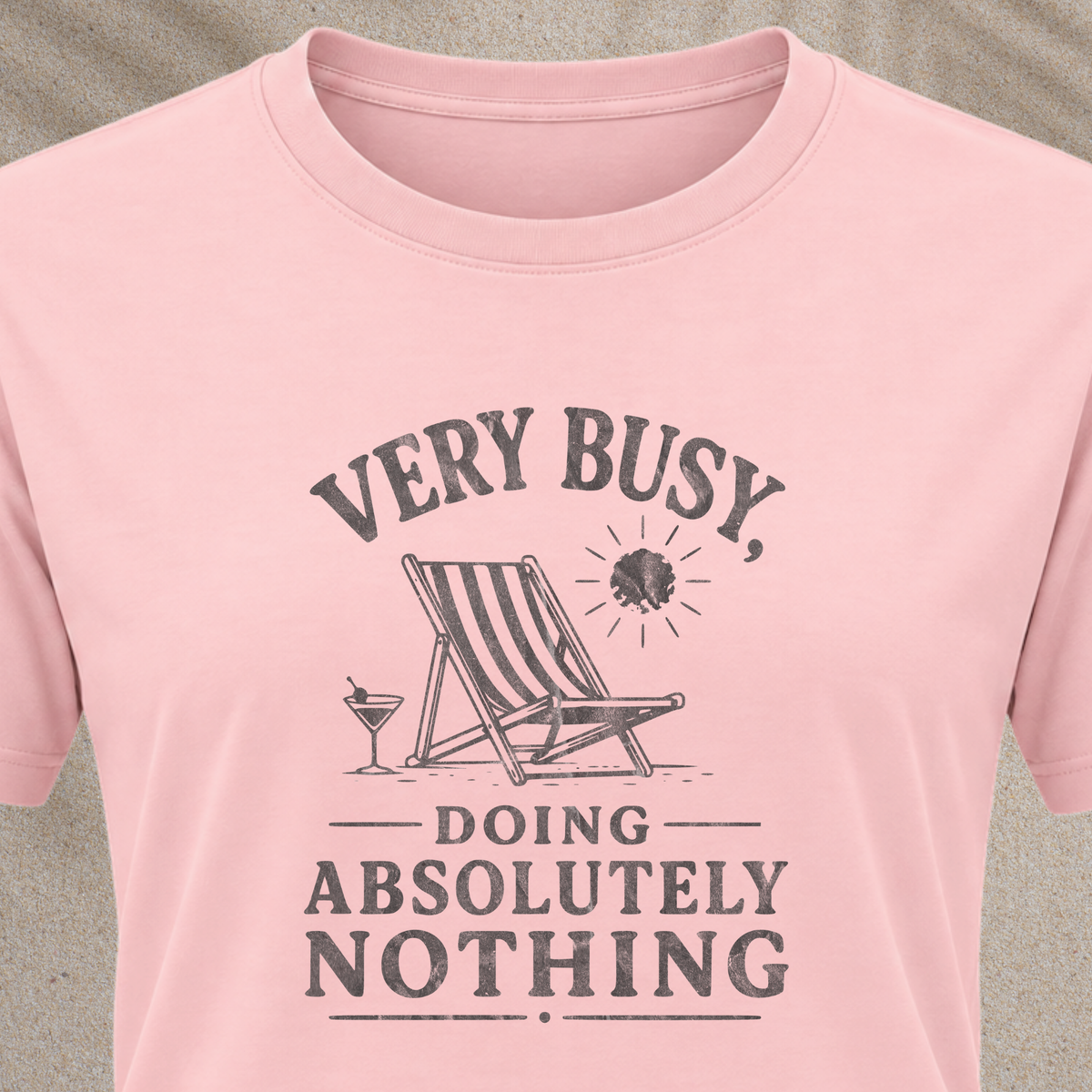 Busy Doing Absolutely Nothing T‑Shirt
