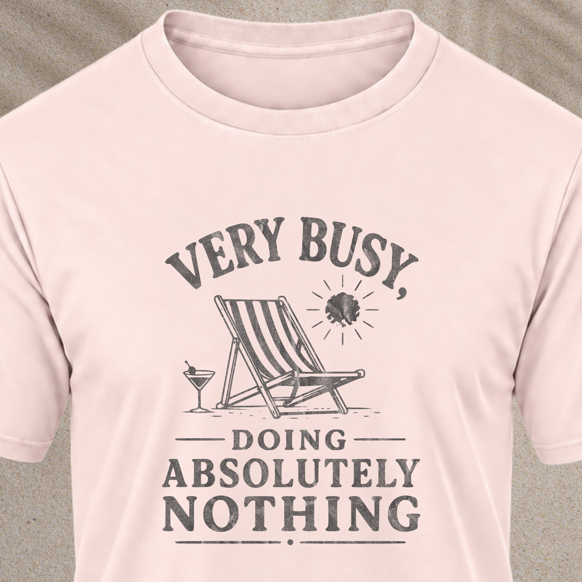 Busy Doing Absolutely Nothing T‑Shirt