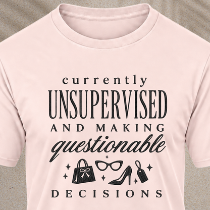 Currently Unsupervised T-Shirt