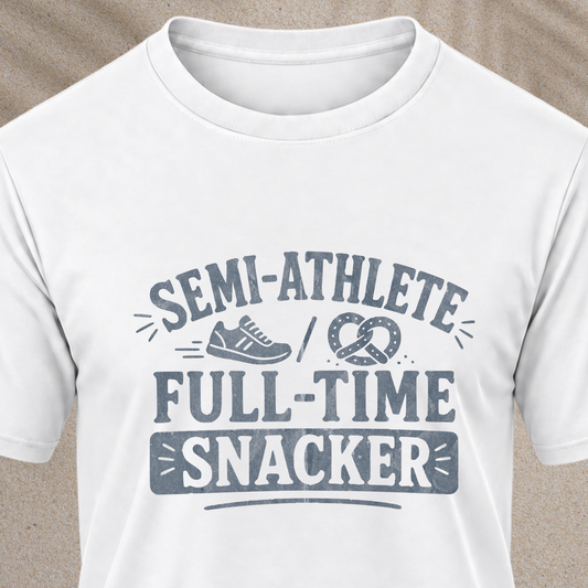 Semi-Athlete Full-Time Snacker T-Shirt