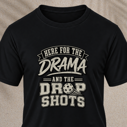 Here for the Drama Tee