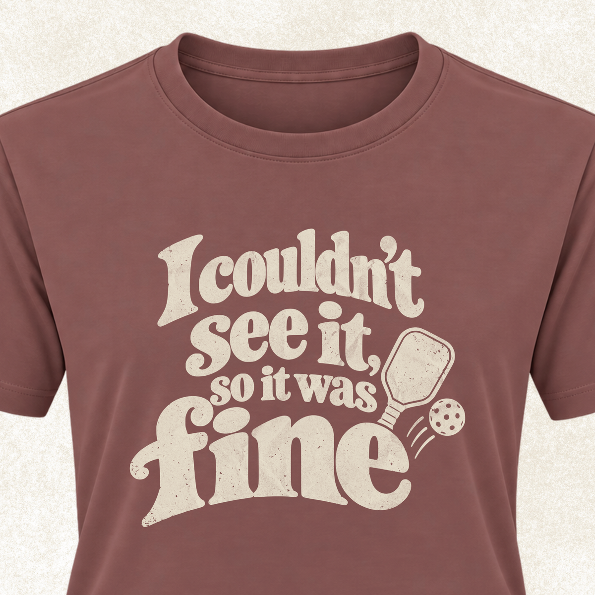 I Couldn't See It T-Shirt