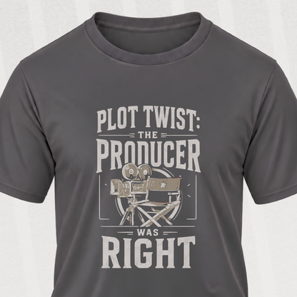 The Producer Was Right T-Shirt
