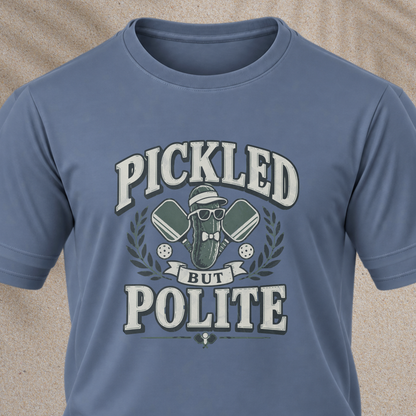 Pickled But Polite T-Shirt