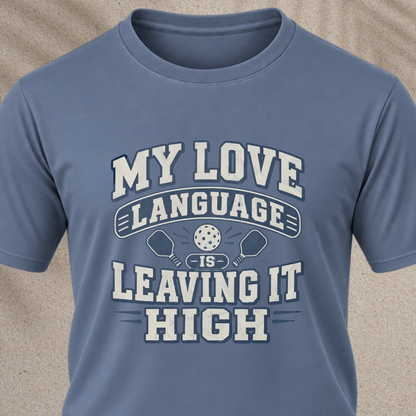 Love Language Is Leaving It High Tee