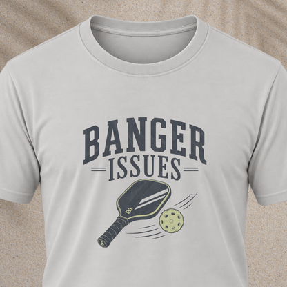 Banger Issues Pickleball T‑Shirt