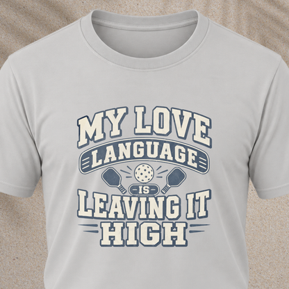 Love Language Is Leaving It High Tee