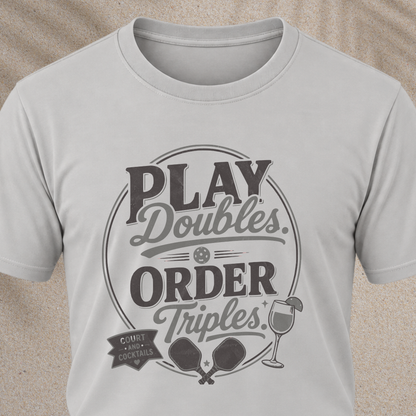 Play Doubles, Order Triples T‑Shirt