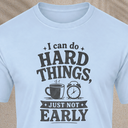 I Can Do Hard Things T-Shirt