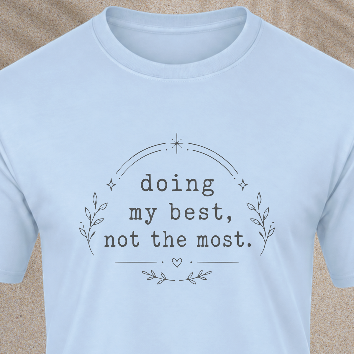 Doing my best T-Shirt