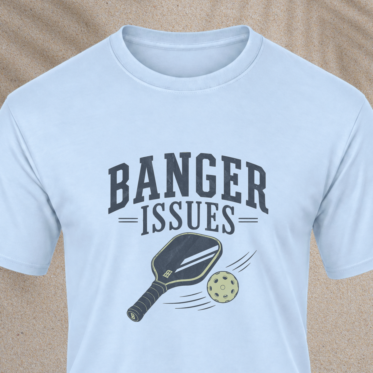 Banger Issues Pickleball T‑Shirt