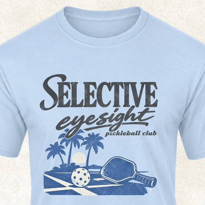 Selective Eyesight Pickleball T-Shirt