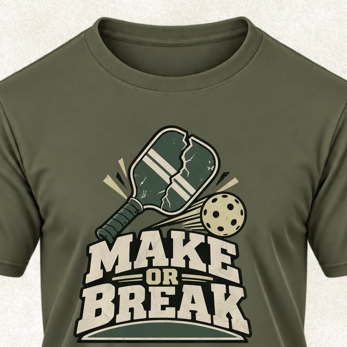 Make or Break T-Shirt