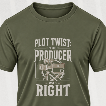 The Producer Was Right T-Shirt