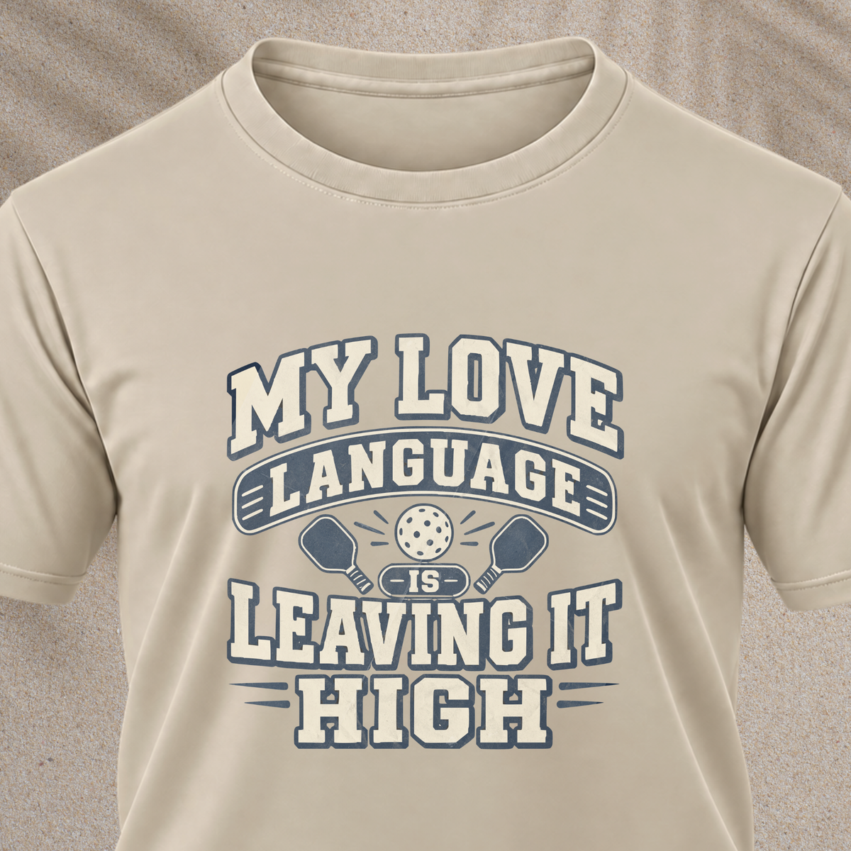 Love Language Is Leaving It High Tee