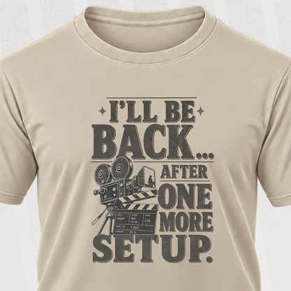 One More Setup T-Shirt
