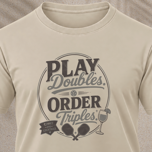 Play Doubles, Order Triples T‑Shirt