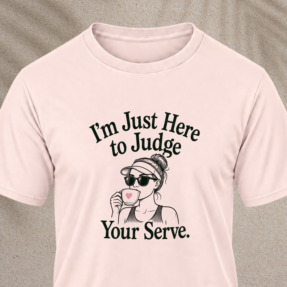 Just here to judge Tee