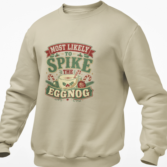 Spike the Eggnog Sweatshirt