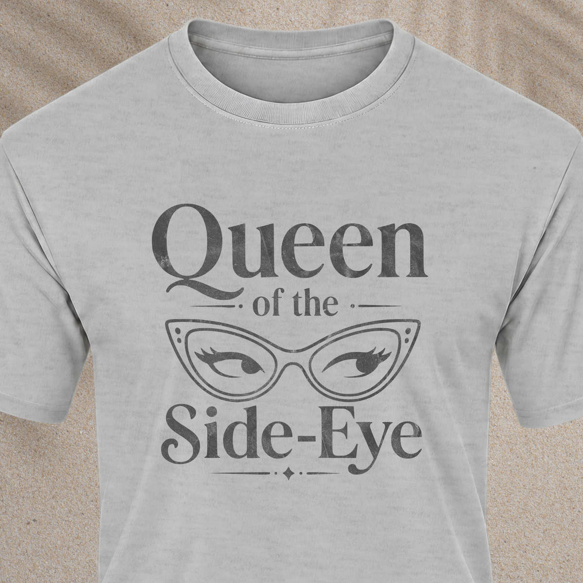 Queen of the Side-Eye T-Shirt