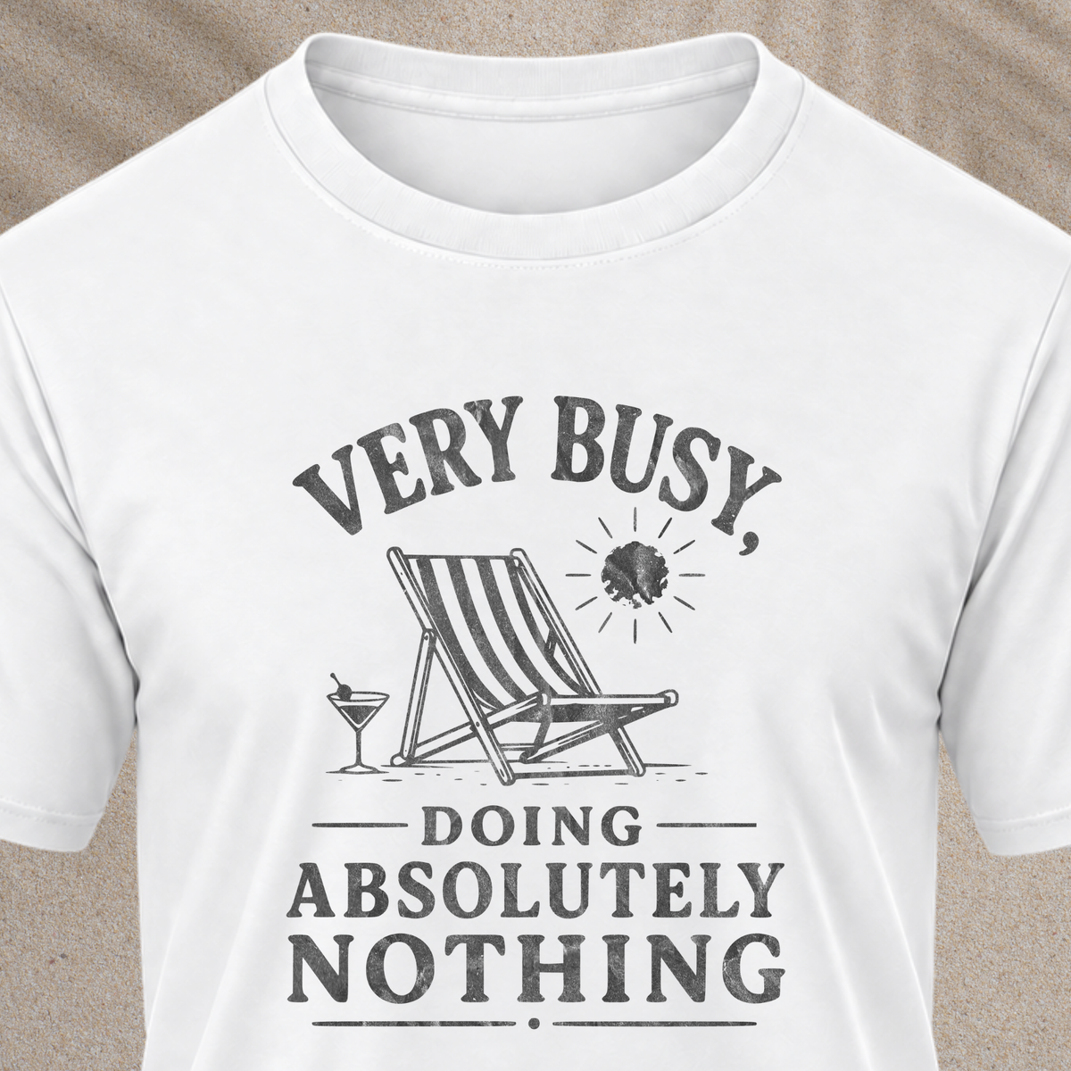 Busy Doing Absolutely Nothing T‑Shirt