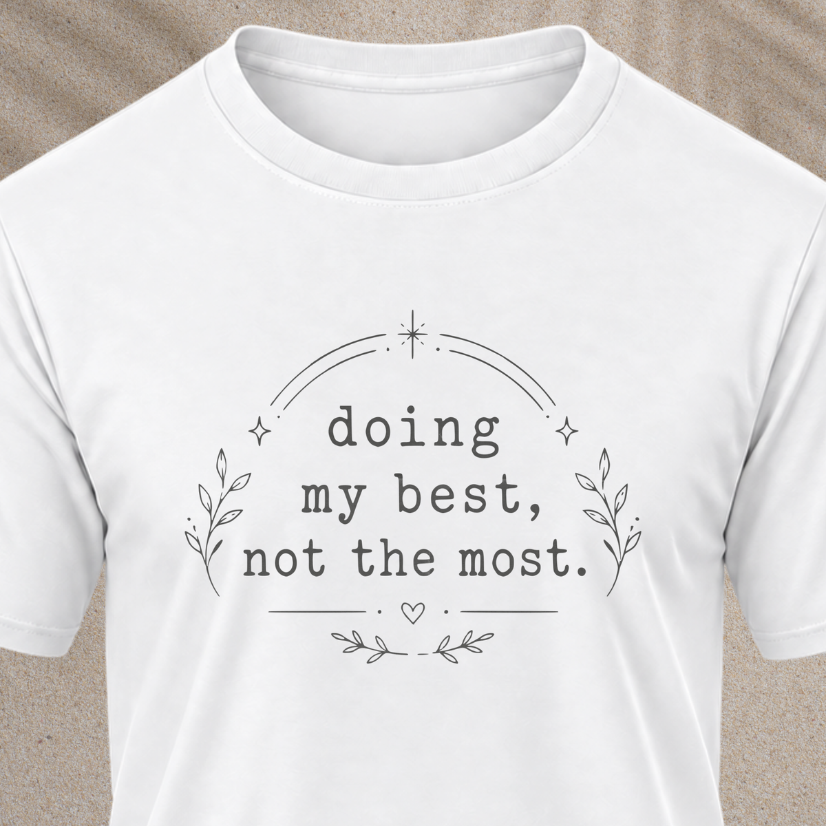 Doing my best T-Shirt