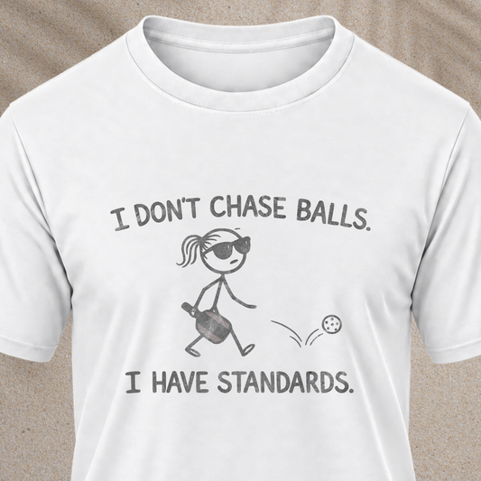 I Don’t Chase Balls Tee