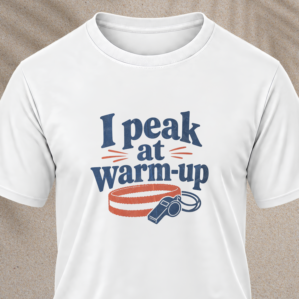 I Peak at Warm-Up T-Shirt